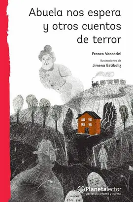 Abuela nos Espera y Otros Cuentos de Terror
