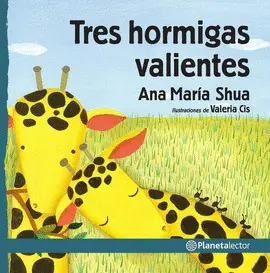 Tres Hormigas Valientes