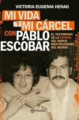 MI VIDA Y MI CARCEL CON PABLO ESCOBAR