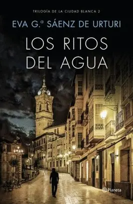 LOS RITOS DEL AGUA (TRILOGÍA LA CIUDAD BLANCA 2)