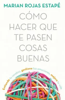 Cómo Hacer que te Pasen Cosas Buenas