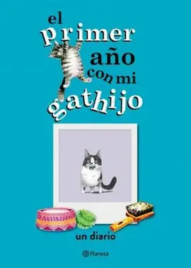 EL PRIMER AÑO CON MI GATHIJO