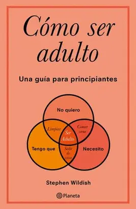 CÓMO SER ADULTO