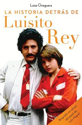 LA HISTORIA DETRÁS DE LUISITO REY
