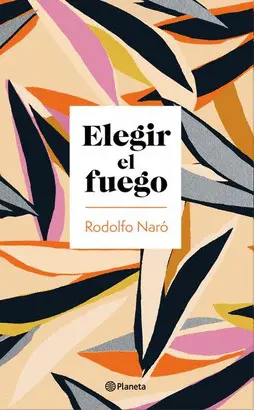 ELEGIR EL FUEGO