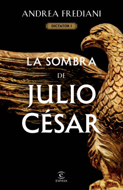 LA SOMBRA DE JULIO CSAR (SERIE DICTATOR 1)