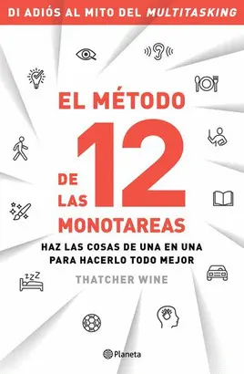 EL MÉTODO DE LAS 12 MONOTAREAS