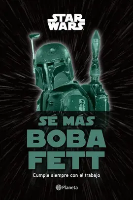 SÉ MÁS BOBA FETT