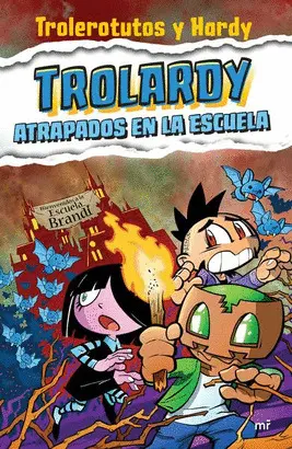 TROLARDY 4. ATRAPADOS EN LA ESCUELA