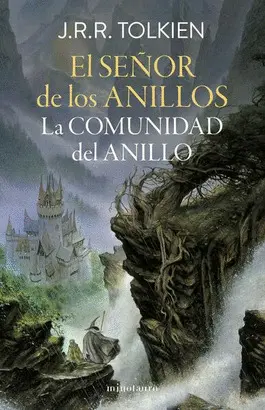 EL SEÑOR DE LOS ANILLOS 1: LA COMUNIDAD DEL ANILLO (EDICIÓN REVISADA)