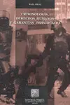 CRIMINOLOGIA, DERECHOS HUMANOS Y GARANTIAS INDIVIDUALES