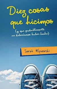 DIEZ COSAS QUE HICIMOS (Y QUE PROBABLEME