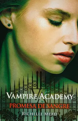 VAMPIRE ACADEMY. PROMESA DE SANGRE (VAMP