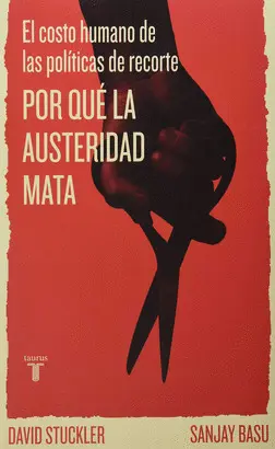 POR QUE LA AUSTERIDAD MATA