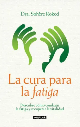 LA CURA PARA LA FATIGA