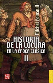 HISTORIA DE LA LOCURA EN LA ÉPOCA CLÁSICA, II