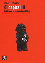 EL CAPITAL. CRÍTICA DE LA ECONOMÍA POLÍTICA, TOMO III, LIBRO III