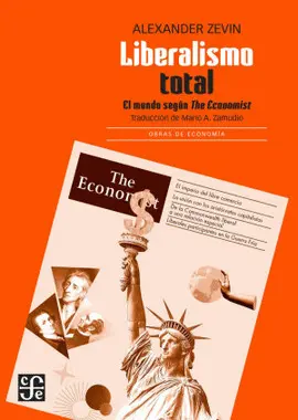 Liberalismo Total. El Mundo Según The Economist