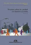 TEORIAS SOBRE LA CIUDAD EN AMERICA LATINA VOL.2