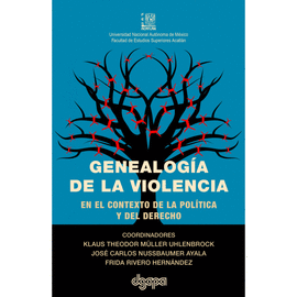  GENEALOGA DE LA VIOLENCIA EN EL CONTEXTO DE LA POLTICA Y DEL DERECHO