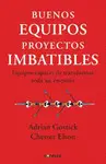 BUENOS EQUIPOS, PROYECTOS IMBATIBLES