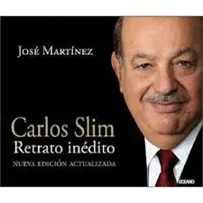 SLIM. EL HOMBRE MAS RICO DEL MUNDO