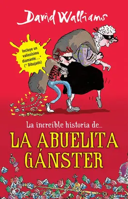 LA INCREÍBLE HISTORIA DE LA ABUELA GÁNSTER