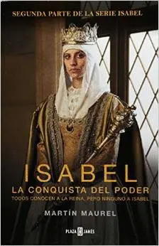 ISABEL. LA CONQUISTA DEL PODER