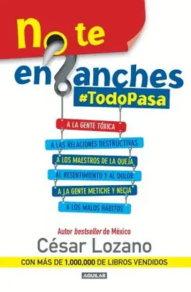 NO TE ENGANCHES #TODOPASA