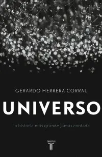 UNIVERSO: LA HISTORIA MAS GRANDE JAMAS C