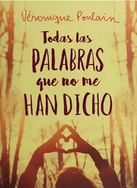 TODAS LAS PALABRAS QUE NO ME HAN DICHO