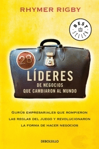 28 LIDERES DE NEGOCIOS QUE CAMBIARON AL MUNDO