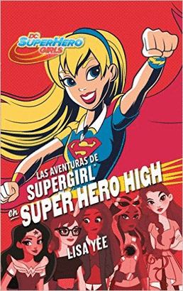 AVENTURAS DE SUPER GIRL EN SUPER HEROE HIGH