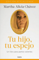 TU HIJO, TU ESPEJO: UN LIBRO PARA PADRES VALIENTES (EDICIÓN ACTUALIZADA) / YOUR CHILD, YOUR MIRROR