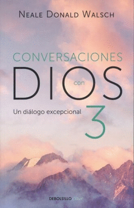 CONVERSACIONES CON DIOS III