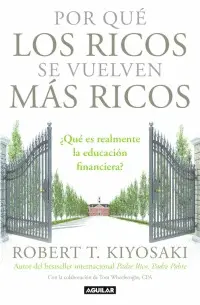 POR QUE LOS RICOS SE VUELVEN MAS RICOS