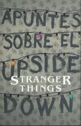 APUNTES SOBRE EL UPSIDE DOWN