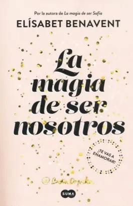 MAGIA DE SER NOSOTROS, LA