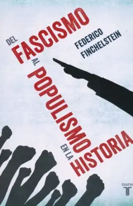 DEL FASCISMO AL POPULISMO EN LA HISTORIA