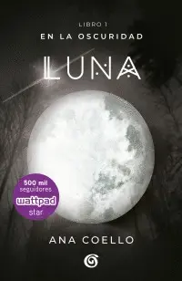 LUNA (EN LA OSCURIDAD, 1)