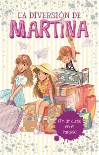 4. LA DIVERSIÓN DE MARTINA