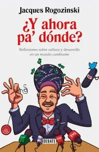 ¿Y AHORA PA' DÓNDE?