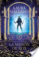 MISION DE ROX, LA (BESTIARIO DE AXLIN 3)