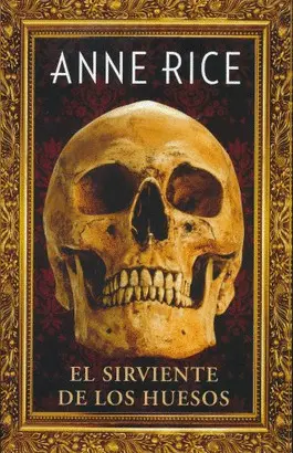 SIRVIENTE DE LOS HUESOS, EL