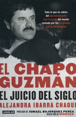 CHAPO GUZMAN: EL JUICIO DEL SIGLO