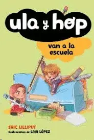 ULA Y HOP VAN A LA ESCUELA