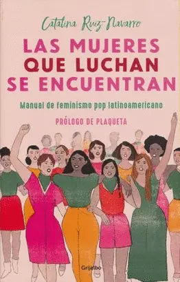 MUJERES QUE LUCHAN SE ENCUENTRAN, LAS