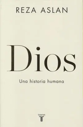 DIOS. UNA HISTORIA HUMANA