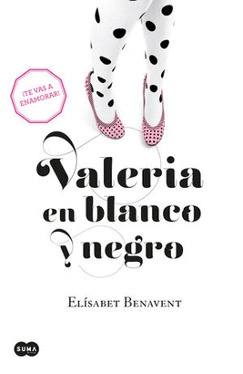 VALERIA EN BLANCO Y NEGRO (SAGA DE VALERIA 3)