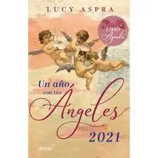 AÑO CON TUS ANGELES 2021, UN